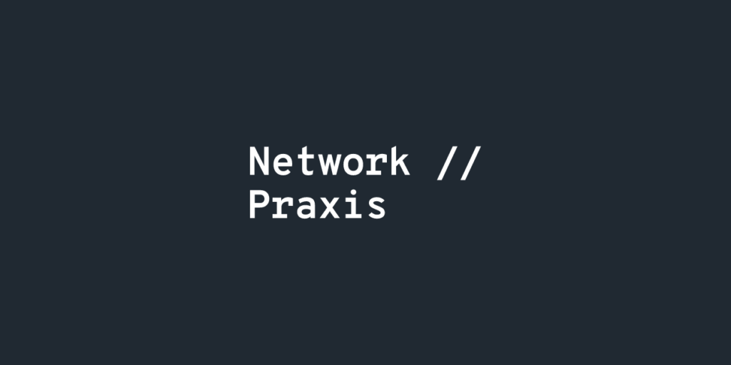Network Praxis